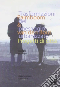 Trasformazioni del paesaggio urbanizzato. Progetti di città libro