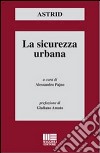 La sicurezza urbana libro