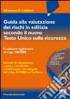 Guida alla valutazione dei rischi in edilizia secondo il nuovo Testo Unico sulla sicurezza. Con CD-ROM libro