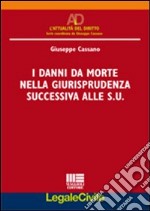 I danni da morte nella giurisprudenza successiva alle S.U. libro