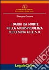 I danni da morte nella giurisprudenza successiva alle S.U. libro