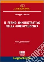 Il fermo amministrativo nella giurisprudenza libro