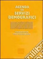 Agenda dei servizi demografici 2010. Con CD-ROM libro