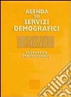 Agenda dei servizi demografici 2010. Con CD-ROM libro