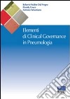 Elementi di clinical governance in pneumologia libro