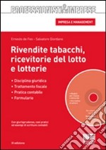 Rivendite tabacchi, ricevitorie del lotto e lotterie. Con CD-ROM libro