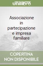 Associazione in partecipazione e impresa familiare