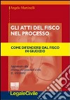 Gli atti del fisco nel processo libro