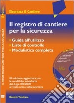 Il registro di cantiere per la sicurezza. Con CD-ROM libro