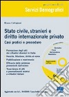 Stato civile, stranieri e diritto internazionale privato. Con CD-ROM libro di Calvigioni Renzo