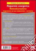 Risparmio energetico. Ristrutturazione capannoni ad uso industriale-terziario