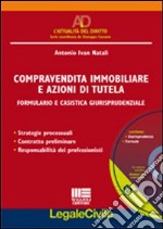 Compravendita immobiliare e azioni di tutela. Formulario e casistica giurisprudenziale. Con CD-ROM libro