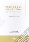 Protocolli prestazionali. Con CD-ROM libro di Consiglio nazionale degli architetti (cur.)