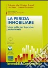 La perizia immobiliare. Linee guida per la pratica professionale libro