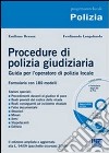 Procedure di polizia giudiziaria. Guida per l'operatore di polizia locale. Formulario con 180 modelli. Con CD-ROM libro