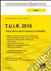 T.U.I.R. 2010. Testo Unico delle imposte sui redditi libro