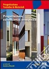 Progettazione ed efficienza energetica libro di Rinaldi Andrea