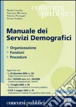 Manuale dei servizi demografici. Organizzazione, funzioni, procedure libro