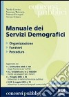 Manuale dei servizi demografici. Organizzazione, funzioni, procedure libro