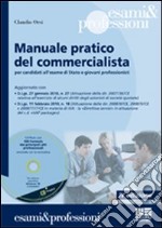 Manuale pratico del commercialista. Per candidati all'esame di Stato e giovani professionisti. Con CD-ROM libro