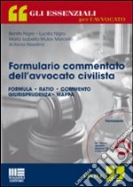 Formulario commentato dell'avvocato civilista. Con CD-ROM libro