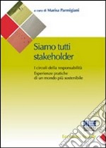 Siamo tutti stakeholder libro