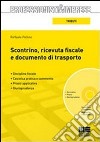 Scontrino, ricevuta fiscale e documento di trasporto. Con CD-ROM libro