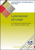 La formazione sul campo in sanità. Come trovare un punto di incontro tra l'organizzazione e l'individuo