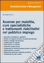 Assenze per malattia, cure specialistiche e trattamenti riabilitativi nel pubblico impiego libro