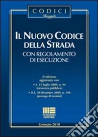 Il nuovo codice della strada con regolamento di esecuzione libro