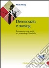 Democrazia e nursing libro di Mislej Maila