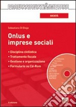 Onlus e imprese sociali. Con CD-ROM libro