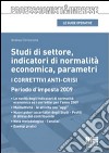 Studi di settore, indicatori di normalità economica, parametri. I correttivi anticrisi. Periodo d'imposta 2009 libro