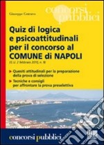 Quiz di logica e psicoattitudinali per il concorso al comune di Napoli libro