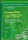 Il nuovo SISTRI. Come cambiano il MUD, i registri e i formulari. Con CD-ROM libro