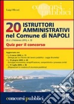 Venti istruttori amministrativi nel Comune di Napoli. Quiz per il concorso libro