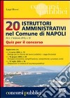 Venti istruttori amministrativi nel Comune di Napoli. Quiz per il concorso libro