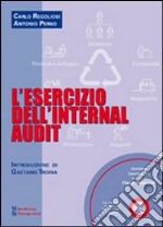 L'esercizio dell'Internal audit. Con CD-ROM libro