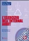 L'esercizio dell'Internal audit. Con CD-ROM libro