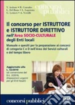 Il concorso per istruttore e istruttore direttivo nell'area socio-culturale degli enti locali libro