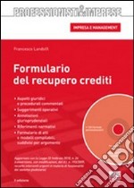 Formulario del recupero crediti. Con CD-ROM libro