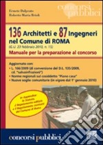 Centotrentasei architetti e 87 ingegneri nel comune di Roma. Manuale per la preparazione al concorso libro