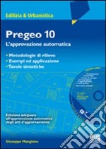 Pregeo 10. L'approvazione automatica. Metodologie di rilievo, esempi ed applicazione. Tavole sintetiche. Con CD-ROM libro