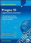 Pregeo 10. L'approvazione automatica. Metodologie di rilievo, esempi ed applicazione. Tavole sintetiche. Con CD-ROM libro