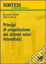 Principi di progettazione dei sistemi solari fotovoltaici libro