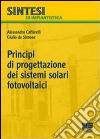 Principi di progettazione dei sistemi solari fotovoltaici libro