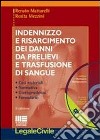 Indennizzo e risarcimento dei danni da prelievi e trasfusione di sangue. Con CD-ROM libro