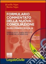 Formulario commentato della nuova conciliazione. Con CD-ROM libro