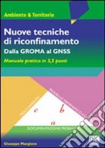 Nuove tecniche di riconfinamento. Dalla GROMA al GNSS libro