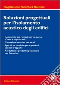 Soluzioni progettuali per l'isolamento acustico degli edifici